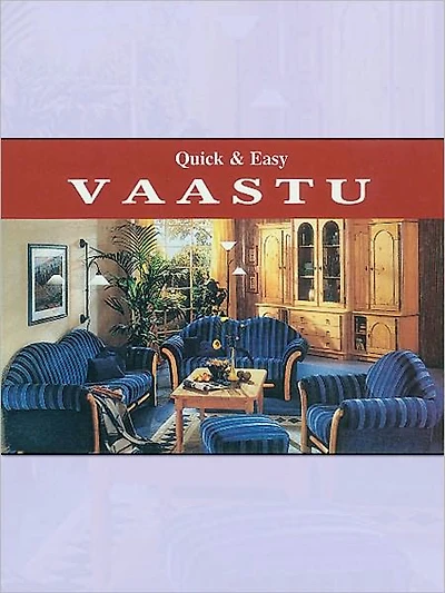 Quick And Easy Vaastu