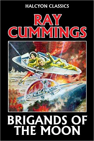 Brigands of the Moon by Ray Cummings