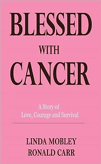 Blessed With Cancer
