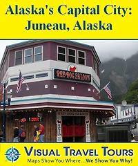 JUNEAU, ALASKA TOUR - A Self-guided Pictorial Walking Tour