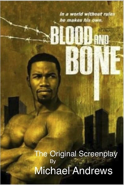 Blood And Bone The Original Screenplay