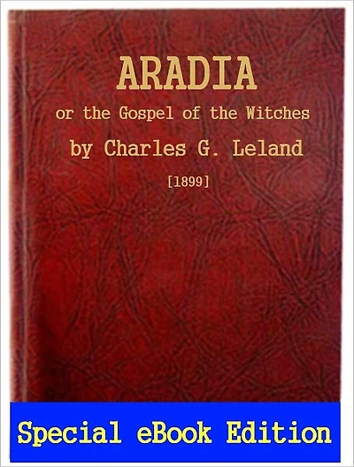 Powerful Traditions: Aradia or the Gospel of the Witches