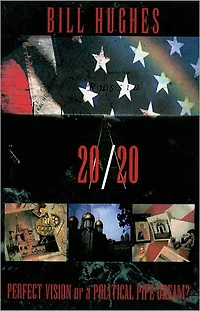 '20/20 Perfect Vision or a Political Pipe Dream?""