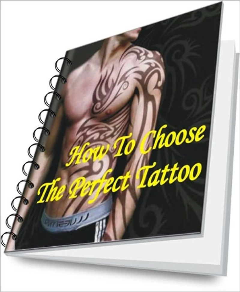 How To Choose The Perfect Tattoo