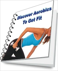 Discover Aerobics To Get Fit