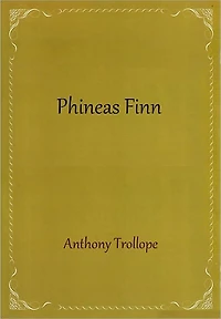 Phineas Finn: (English Edition)