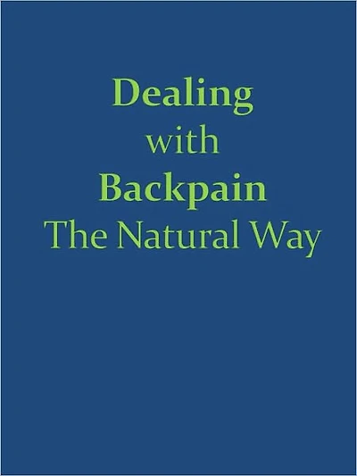 Dealing with Backpain the Natural Way`