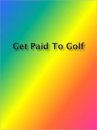 Get Paid to Golf