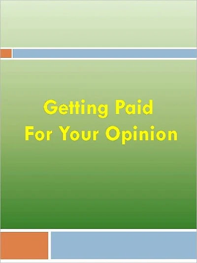 Getting Paid for Your Opinion