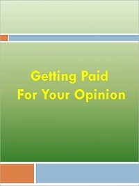 Getting Paid for Your Opinion