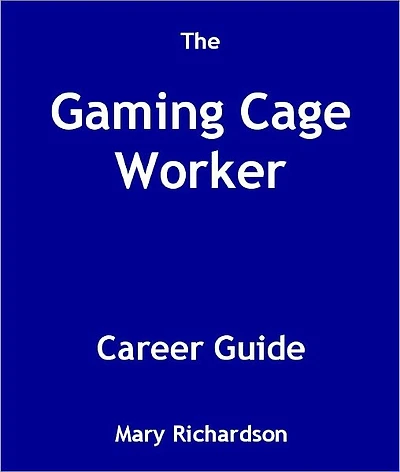 The Gaming Cage Worker Career Guide