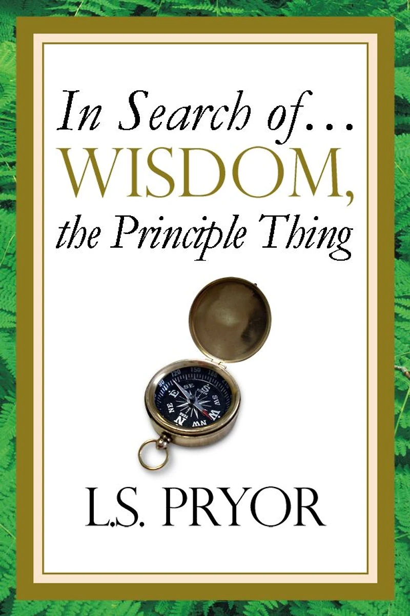 In Search of...Wisdom, the Principle Thing