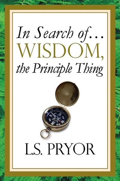 In Search of...Wisdom, the Principle Thing