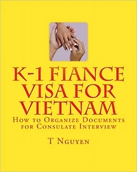 K-1 Fiance Visa for Vietnam: How to Organize Documents Consulate Interview