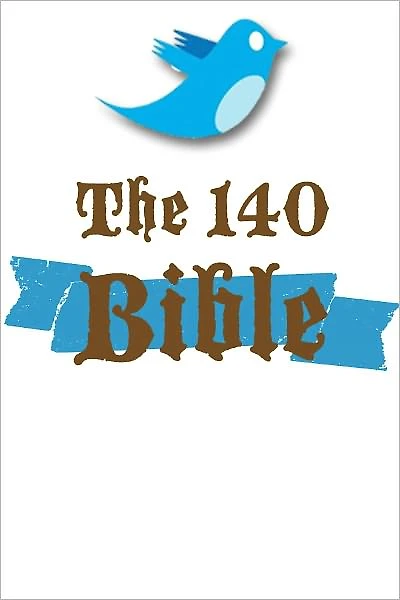 The 140 Bible: The New Testament