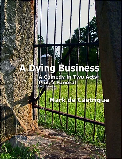 a DYING BUSINESS: Comedy Two Acts - Plus Funeral