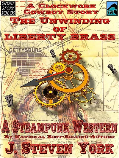 The Unwinding of Liberty Brass - A Clockwork Cowboy Story