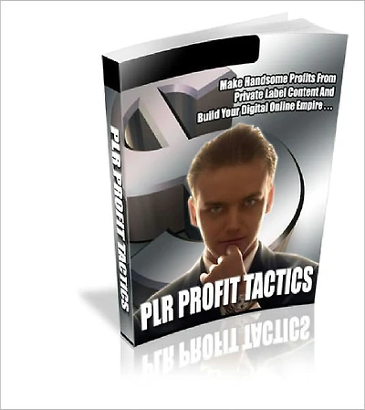 Private Label Rights Profit Tactics