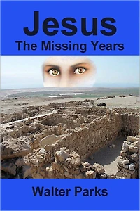 Jesus: The Missing Years (Unabridged)