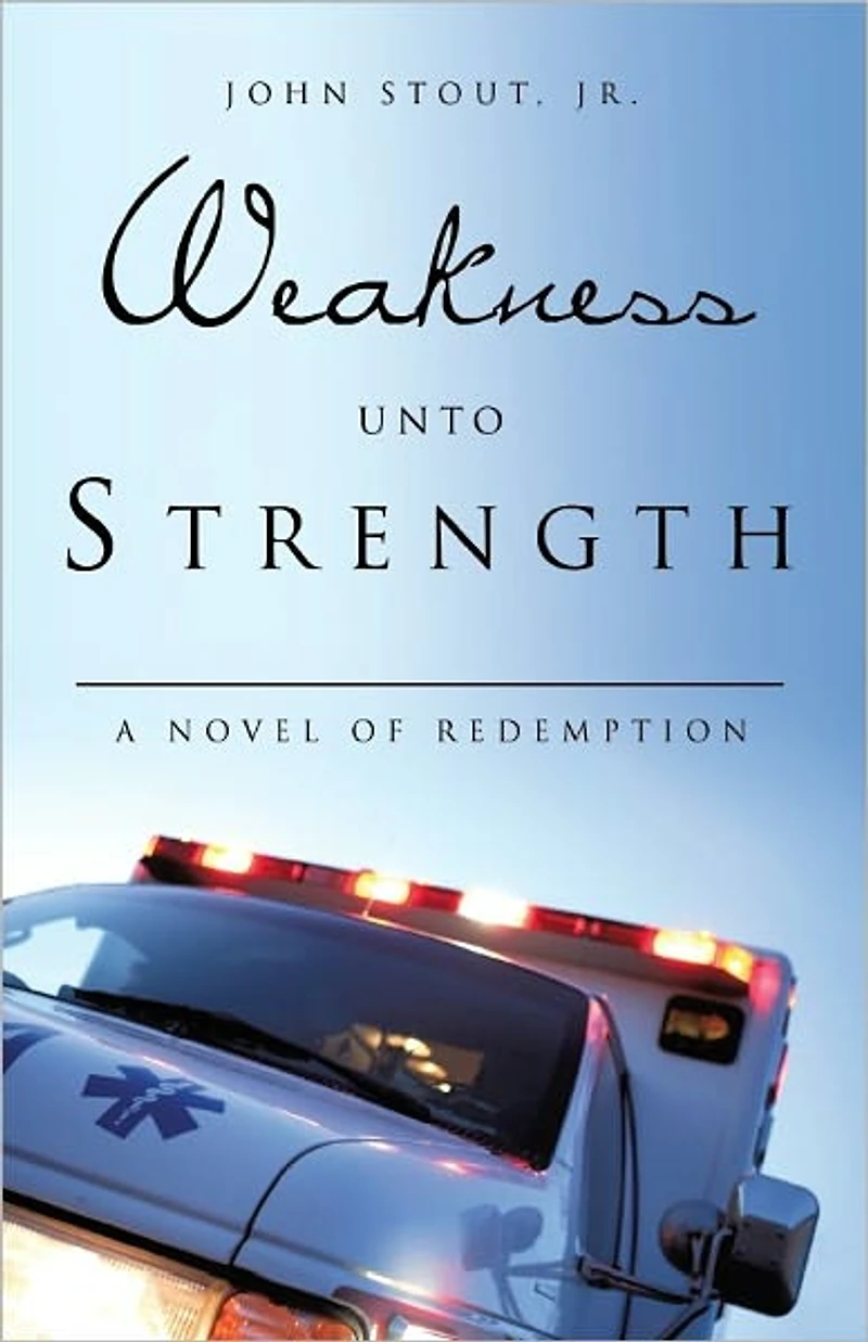 Weakness Unto Strength