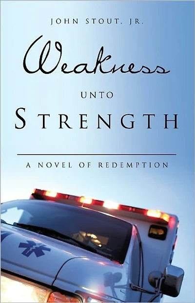 Weakness Unto Strength
