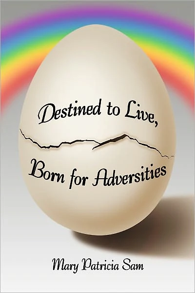 Destined to Live, Born for Adversities