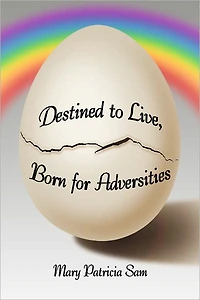 Destined to Live, Born for Adversities
