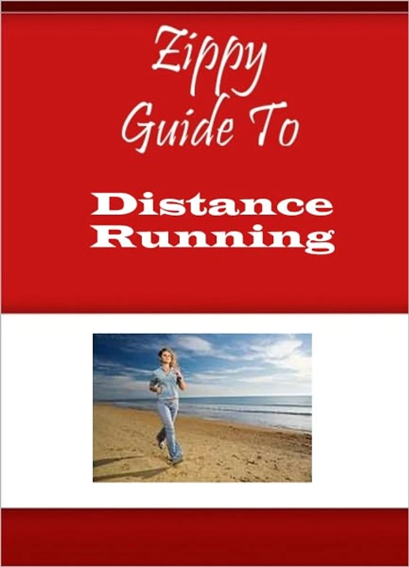 Zippy Guide To Distance Running
