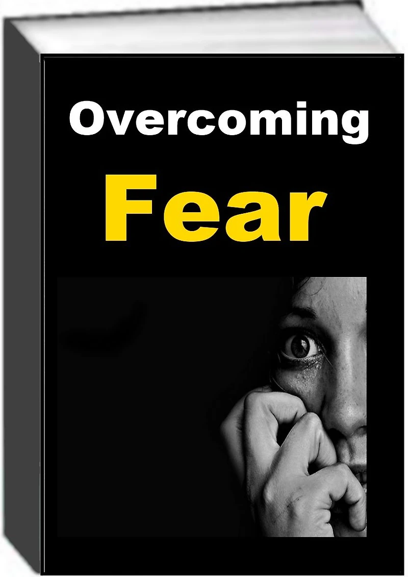 Overcoming Fear