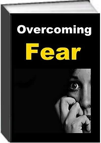 Overcoming Fear