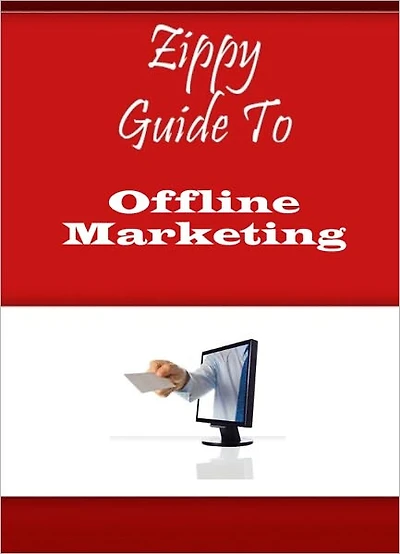 Zippy Guide To Offline Marketing