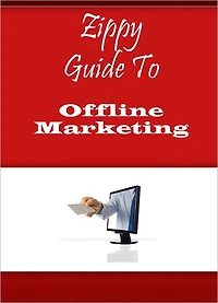 Zippy Guide To Offline Marketing
