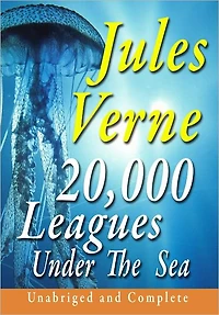 20,000 Leagues Under the Sea Unabridged and Complete