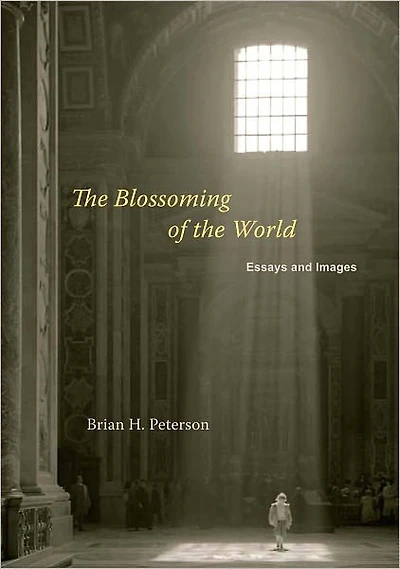 the Blossoming of World: Essays and Images