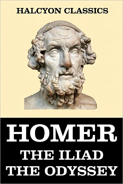 The Iliad and the Odyssey of Homer