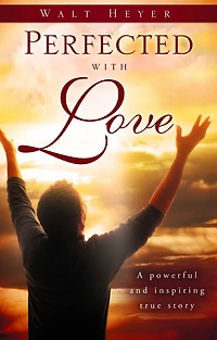 Perfected with Love