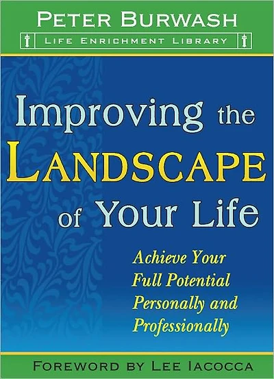 Improving the Landscape of your Life