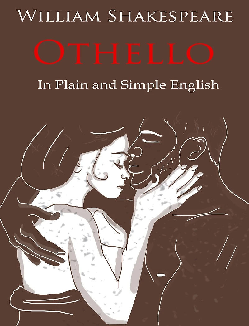 Othello Retold Plain and Simple English (A Modern Translation the Original Version)