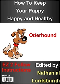How To Keep Your Otterhound Happy and Healthy