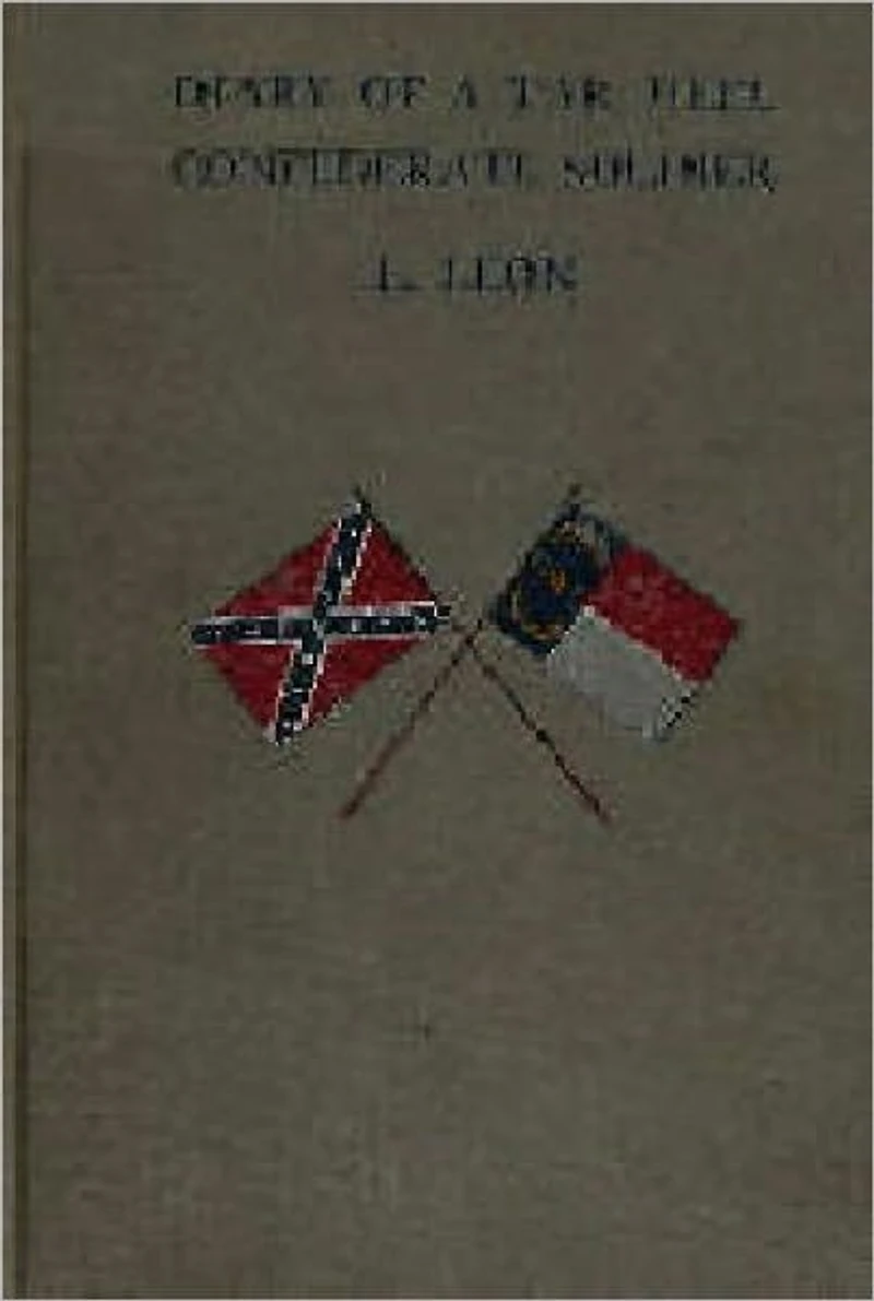 Diary of A Tar Heel Confederate Soldier