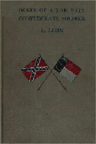Diary of A Tar Heel Confederate Soldier
