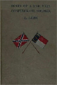 Diary of A Tar Heel Confederate Soldier