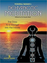 Dehypnotic Meditation The Door To A Voyage Into The Infinite