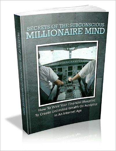 Secrets Of The Subconscious Millionaire Mind
