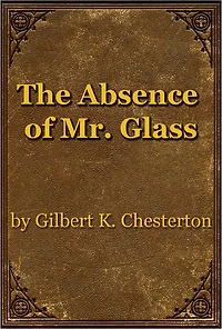 The Absence of Mr. Glass