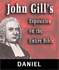 John Gill's Exposition on the Entire Bible-Book of Daniel