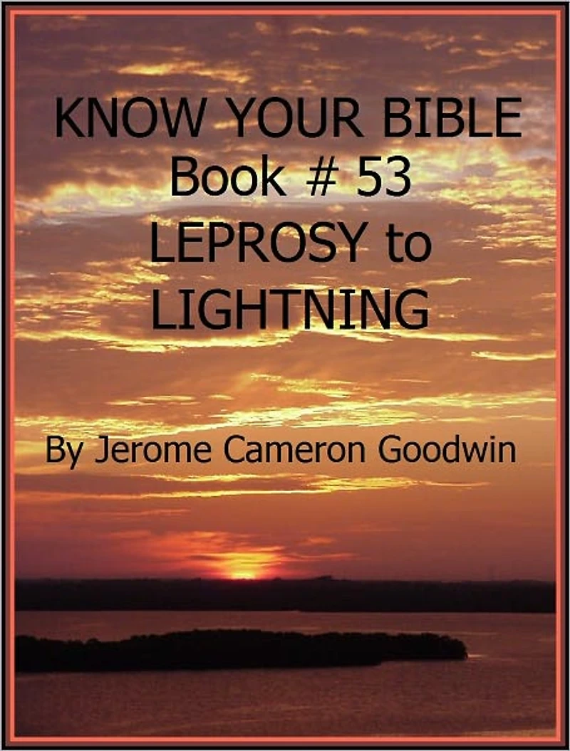 LEPROSY to LIGHTNING - Book 53 - Know Your Bible
