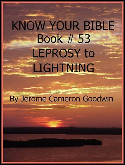 LEPROSY to LIGHTNING - Book 53 - Know Your Bible