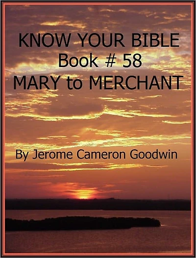 MARY to MERCHANT - Book 58 - Know Your Bible