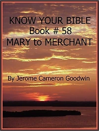 MARY to MERCHANT - Book 58 - Know Your Bible